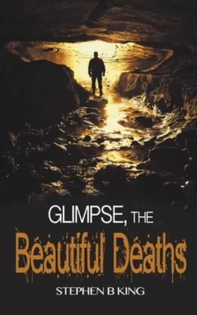 Cover for Stephen B King · Glimpse, The Beautiful Deaths (Taschenbuch) (2019)