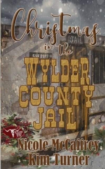 Cover for Wild Rose Press · Christmas in the Wylder County Jail (Paperback Bog) (2021)