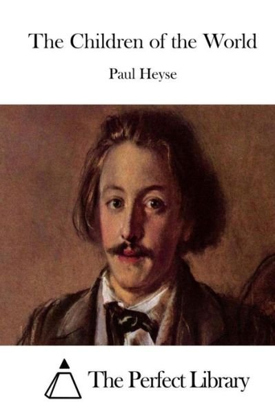 Cover for Paul Heyse · The Children of the World (Paperback Book) (2015)