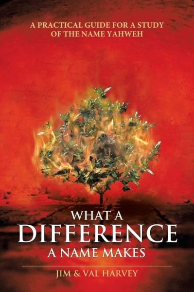 Cover for Jim &amp; Val Harvey · What a Difference a Name Makes (Paperback Book) (2015)