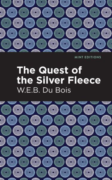 The Quest of the Silver Fleece - Mint Editions - W. E. B. Du Bois - Boeken - Graphic Arts Books - 9781513271149 - 11 maart 2021