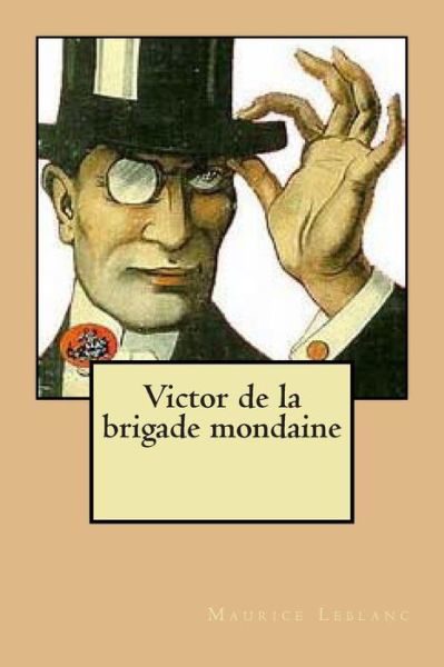 Cover for M Maurice Leblanc · Victor De La Brigade Mondaine (Paperback Book) (2015)