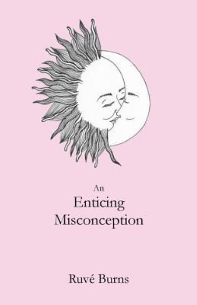 Cover for Ruve Burns · An Enticing Misconception (Paperback Book) (2015)