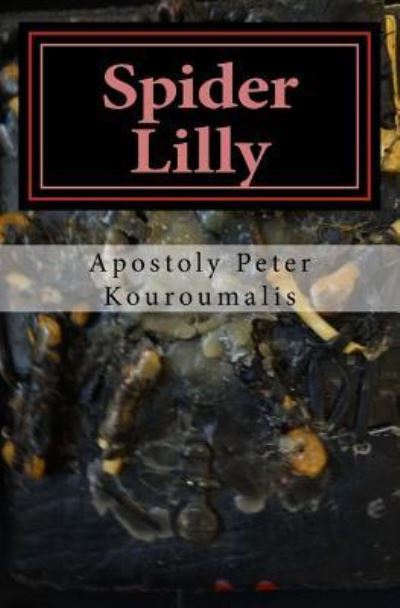 Cover for Apostoly Peter Kouroumalis · Spider Lilly (Paperback Book) (2015)