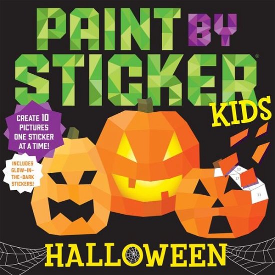 Cover for Workman Publishing · Paint by Sticker Kids: Halloween: Create 10 Pictures One Sticker at a Time! Includes Glow-in-the-Dark Stickers (Paperback Bog) (2019)