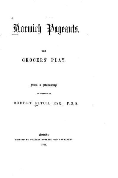 Cover for Robert Fitch · Norwich Pagents, The Grocers' Play (Paperback Book) (2016)