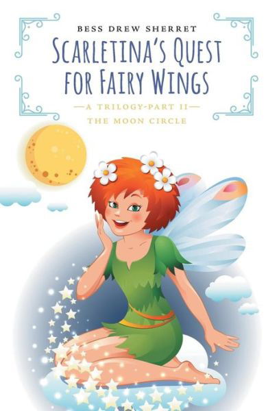 Cover for Bess Drew Sherret · Scarletina's Quest for Fairy Wings (Inbunden Bok) (2019)