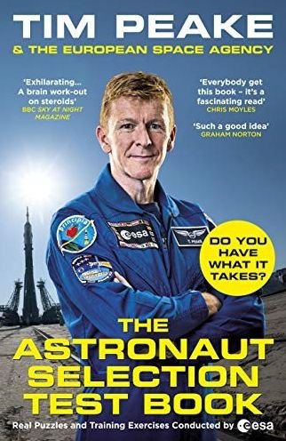 Cover for Tim Peake · The Astronaut Selection Test Book: Do You Have What it Takes for Space? (Taschenbuch) (2019)