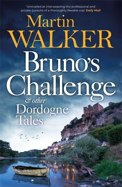 Cover for Martin Walker · Bruno's Challenge &amp; Other Dordogne Tales (Taschenbuch) (2022)