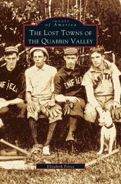 Cover for Elizabeth Peirce · Lost Towns of Quabbin Valley (Hardcover Book) (2003)