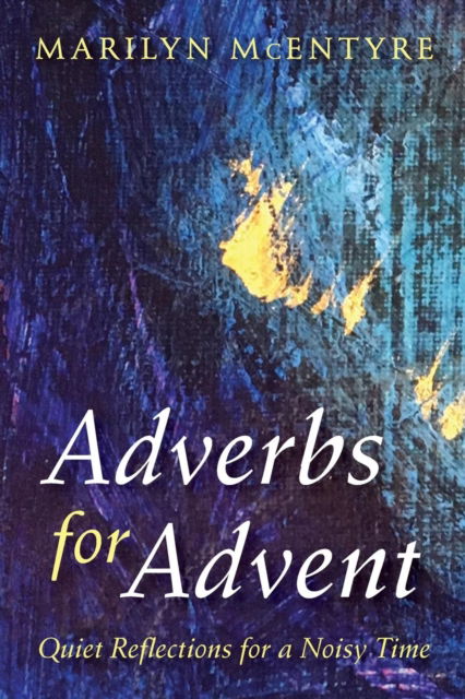 Cover for Marilyn McEntyre · Adverbs for Advent (Paperback Book) (2017)