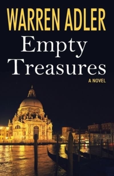 Empty Treasures - Warren Adler - Libros - Createspace Independent Publishing Platf - 9781532982149 - 16 de junio de 2016