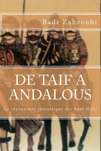 Cover for Badr Zahzouhi · De Taif A Andalous (Paperback Book) (2016)