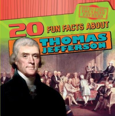 Cover for Jill Keppeler · 20 Fun Facts about Thomas Jefferson (Paperback Book) (2017)