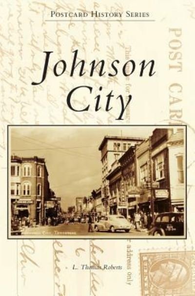 Cover for L Thomas Roberts · Johnson City (Hardcover bog) (2019)