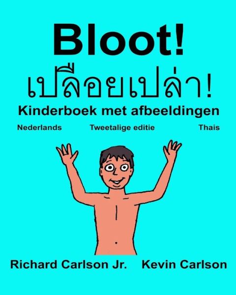 Cover for Carlson, Richard, Jr. · Bloot! (Paperback Book) (2016)