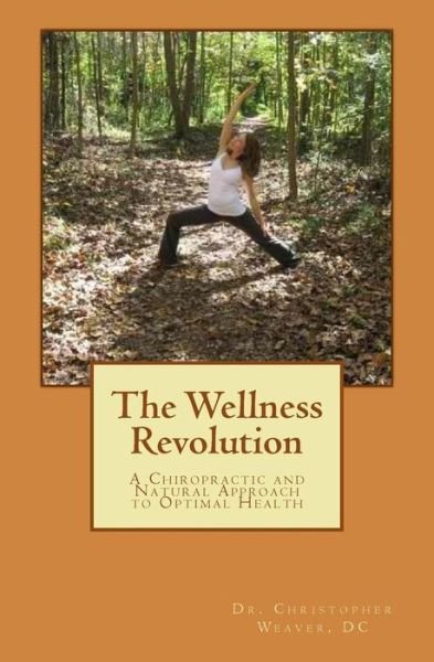 Cover for Cf Christopher C Weaver DC · The Wellness Revolution (Paperback Bog) (2017)