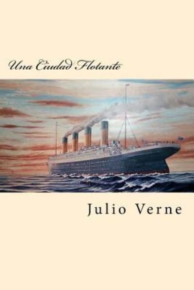 Cover for Julio Verne · Una Ciudad Flotante (Paperback Book) (2017)