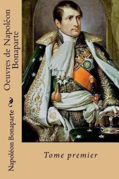 Cover for Napoleon Bonaparte · Oeuvres de Napoleon Bonaparte (Paperback Book) (2017)