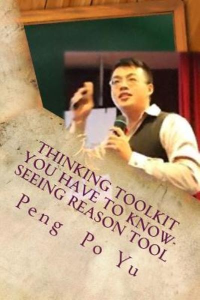 Cover for Peng Po Yu · Thinking Toolkit You Have to Know- Seeing Reason Tool (Paperback Book) (2017)