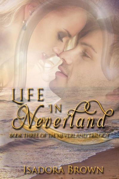 Cover for Isadora Brown · Life in Neverland (Paperback Book) (2017)