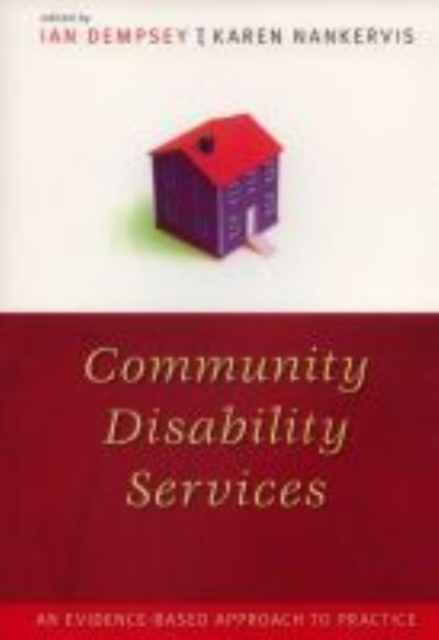 Cover for Ian Dempsey · Community Disability Services: An Evidence-Based Approach to Practice (Paperback Book) (2005)