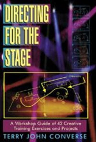 Cover for Converse · Directing for the Stage: A Workshop Guide of Creative Exercises &amp; Projects (Pocketbok) (1995)
