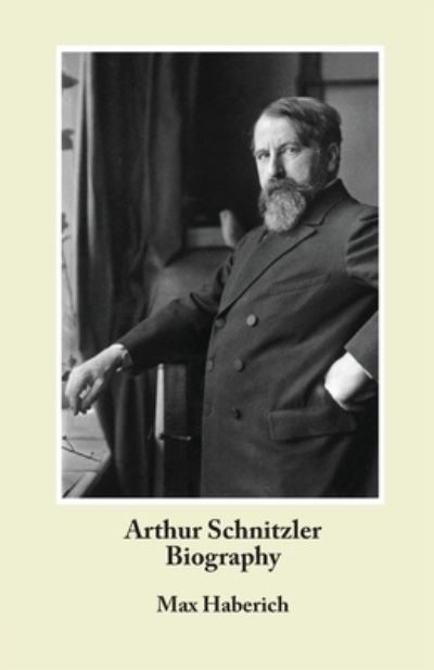 Cover for Max Haberich · Arthur Schnitzler Biography (Book) (2021)