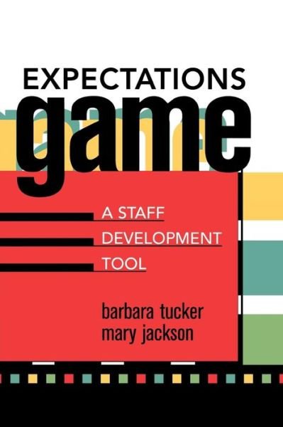 Cover for Barbara Tucker · Expectations Game: A Staff Development Tool (Taschenbuch) (2004)