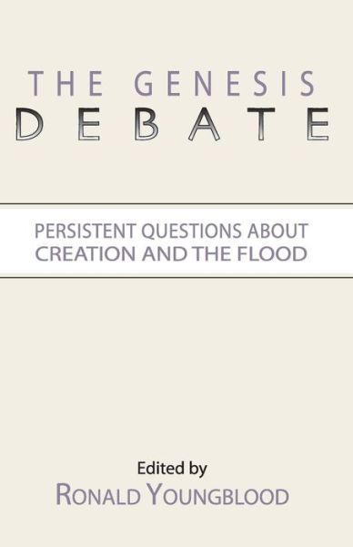 Cover for Ronald Youngblood · The Genesis Debate: Persistent Questions About Creation and the Flood (Paperback Book) (1999)