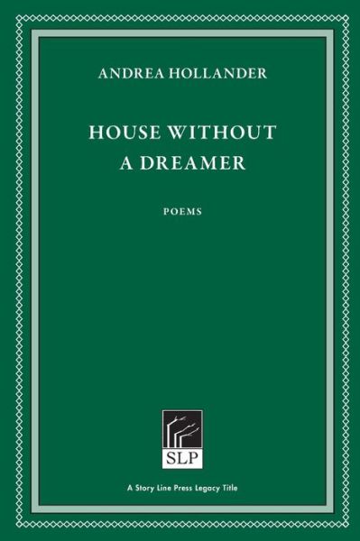 House Without a Dreamer - Andrea Hollander - Books - Red Hen Press - 9781586541149 - September 2, 2021