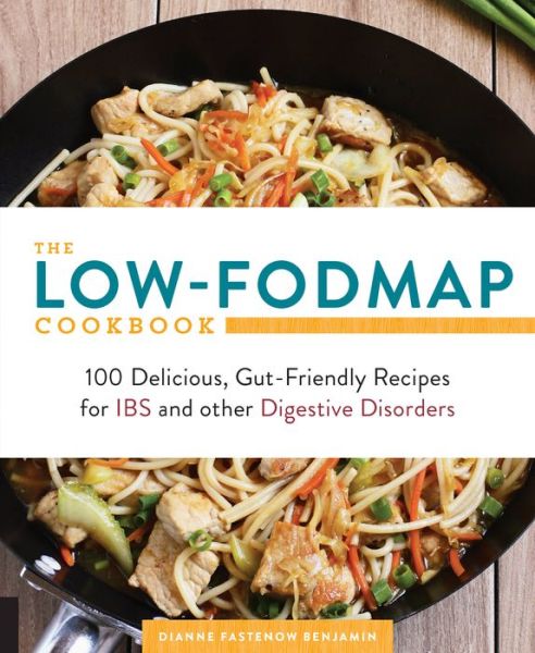 Cover for Dianne Benjamin · The Low-FODMAP Cookbook: 100 Delicious, Gut-Friendly Recipes for IBS and other Digestive Disorders (Paperback Book) (2016)