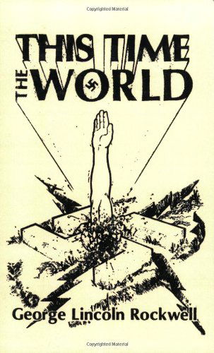 Cover for George Lincoln Rockwell · This Time the World (Pocketbok) (2004)