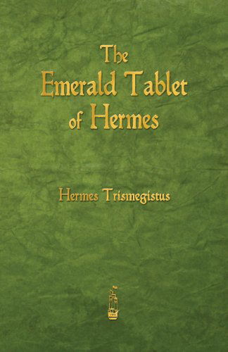 Cover for Hermes Trismegistus · The Emerald Tablet of Hermes (Paperback Book) (2013)