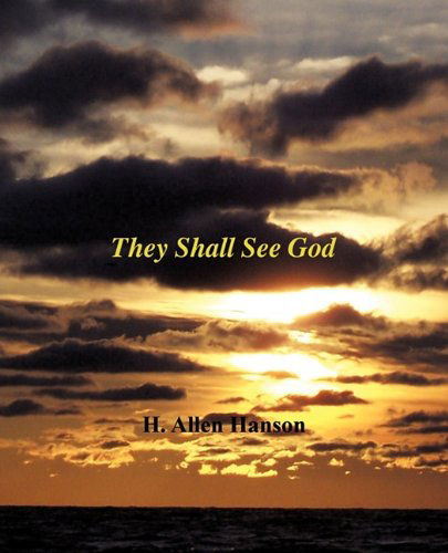 Cover for H. Allen Hanson · They Shall See God (Paperback Book) (2010)
