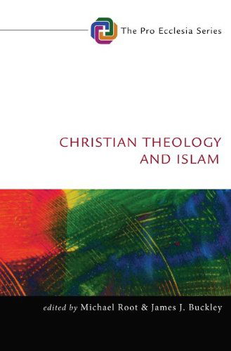 Cover for Michael Root · Christian Theology and Islam - Pro Ecclesia (Taschenbuch) (2013)