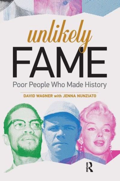 Cover for David Wagner · Unlikely Fame: Poor People Who Made History (Paperback Book) (2015)