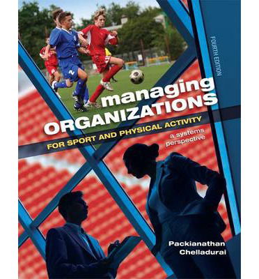 Cover for Packianathan Chelladurai · Managing Organizations for Sport and Physical Activity: A Systems Perspective (Paperback Book) (2014)