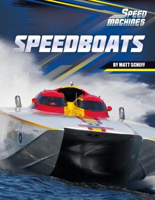 Cover for Matt Scheff · Speedboats (Speed Machines) (Hardcover Book) (2015)