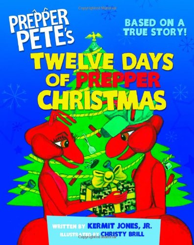 Cover for Kermit Jones · Prepper Pete's Twelve Days of Prepper Christmas (Pocketbok) (2013)