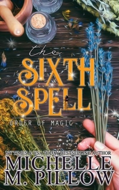 Cover for Michelle M. Pillow · The Sixth Spell (Paperback Bog) (2021)