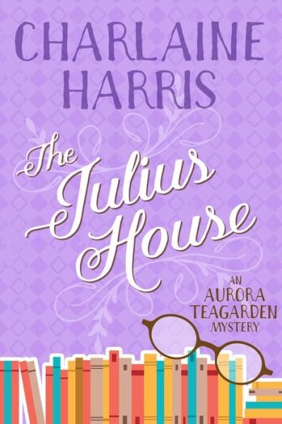 Cover for Charlaine Harris · The Julius House (Paperback Book) (2020)