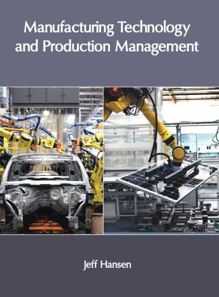 Cover for Jeff Hansen · Manufacturing Technology and Production Management (Hardcover Book) (2017)