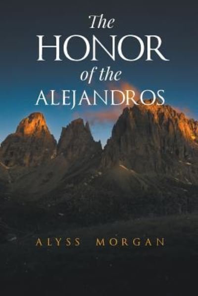 Cover for Alyss Morgan · The Honor of the Alejandros (Pocketbok) (2017)