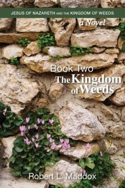 Cover for Robert L Maddox · Jesus of Nazareth and the Kingdom of Weeds (Paperback Book) (2020)