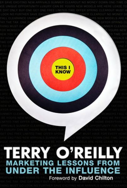 Cover for Terry O'Reilly · This I know marketing lessons from Under the influence (Buch) (2018)