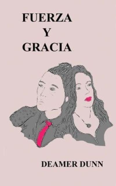 Cover for Deamer Dimas Dunn · Fuerza y Gracia (Paperback Bog) (2018)