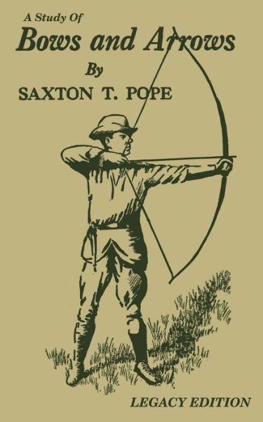Cover for Saxton T Pope · A Study Of Bows And Arrows (Paperback Book) [Legacy edition] (2020)
