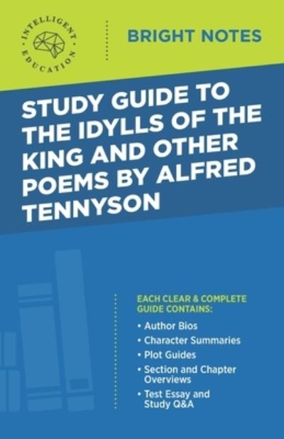 Cover for Intelligent Education · Study Guide to The Idylls of the King and Other Poems by Alfred Tennyson - Bright Notes (Paperback Book) [2nd edition] (2020)