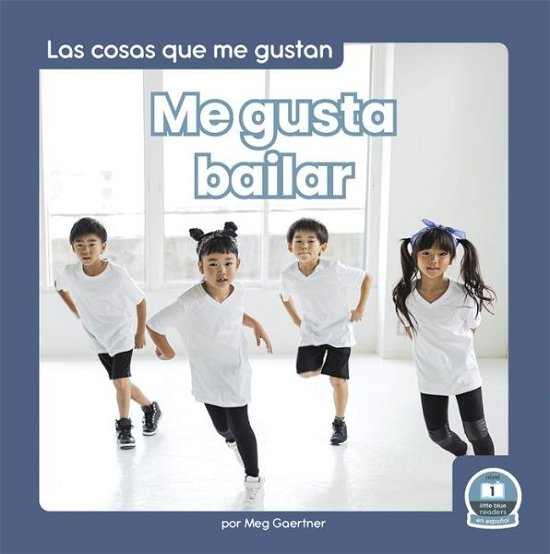 Cover for Meg Gaertner · Me Gusta Bailar (I Like to Dance) (Book) (2023)